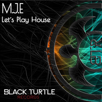 M.J.E - Let's Play House