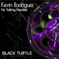 Kevin Rodriguez - No Talking Needed