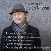Stefan Nilsson - Five songs by Stefan Nilsson