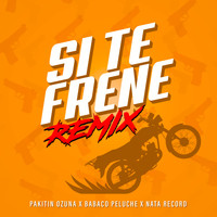 Babaco Peluche - Si Te Frene (feat. Pakitin El Verdadero & Nata Record) (Remix)