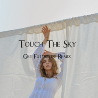DJ Trendsetter - Touch The Sky (Get Futuristic Remix)