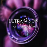 DJ Trendsetter - Ultra Vision (Get Futuristic Remix)