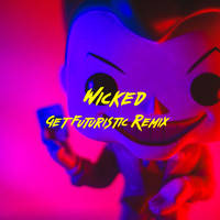DJ Trendsetter - Wicked (Get Futuristic Remix)