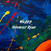 DJ Trendsetter - Wicked (Hypebeast Remix)