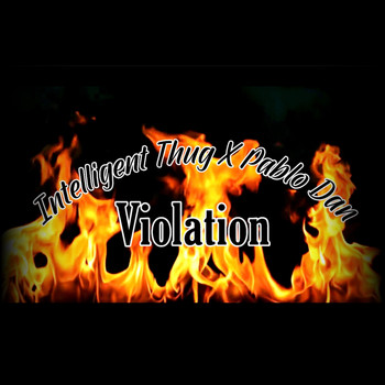 intelligent thug - Violation (feat. pablo dan) (Explicit)