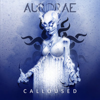 Aurorae - Calloused