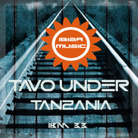 Tavo Under - Ibiza Music 033: Tanzania