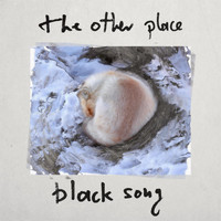 The Other Place - Black Song