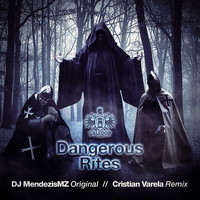 Dj MéndezisMZ - Dangerous Rites