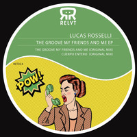 Lucas Rosselli - The Groove My Friends and Me