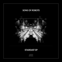 Sons Of Robots - Stardust