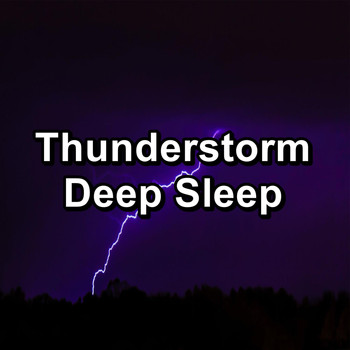 Nature - Thunderstorm Deep Sleep