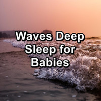 Beach Sounds - Waves Deep Sleep for Babies
