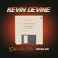 Kevin Devine - Out in the Ether Singles (Explicit)