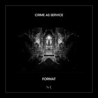 Crime as Service - Format