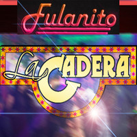 Fulanito - La Cadera
