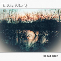 The Bare Bones - The Waves Within Us