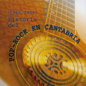 Varios Artistas - Historia del Pop Rock en Cantabria (1966-1979)