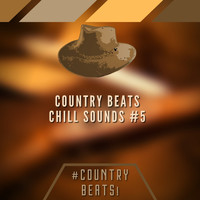#Country Beats! - Country Beats, Chill Sounds #5