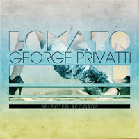 George Privatti - STD 085: Lomato