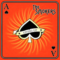 The Smokers - Giving Up - Single