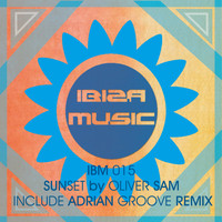 Oliversam - Ibiza Music 015: Sunset