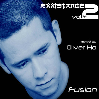 Various Artists - Rxxistance Vol. 2: Fusion, Mixed by Oliver Ho