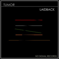 Tumor - Laidback