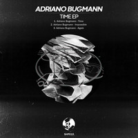 Adriano Bugmann - Time EP