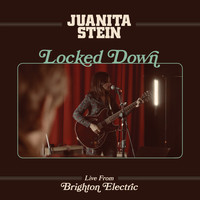 Juanita Stein - Locked Down - Live from Brighton Electric (Explicit)
