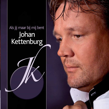 Johan Kettenburg - Als jij maar bij mij bent