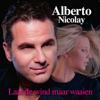 Alberto Nicolay - Laat de wind maar waaien