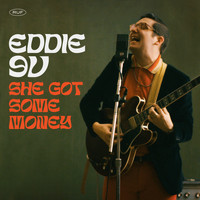 Eddie 9V - She Got Some Money