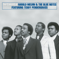 Harold Melvin & The Blue Notes feat. Teddy Pendergrass - The Essential Harold Melvin & The Blue Notes