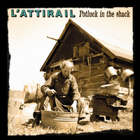 L'attirail - Potluck in the Shack