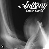 anthony - Under Dance (K21 extended)