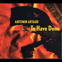 Jaap Blonk - Antonin Artaud's To Have Done With The Judgment of God