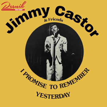 Jimmy Castor - I Promise to Remember Yesterday