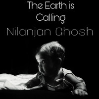 Nilanjan Ghosh - The Earth is Calling