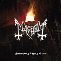 Mayhem - Everlasting Dying Flame