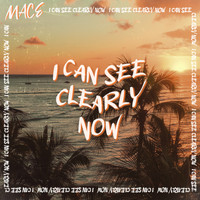 Mace - I Can See Clearly Now