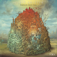 Spirit Shifter - Babylon Must Fall