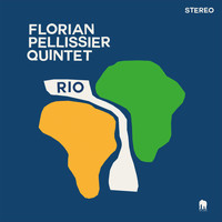 Florian Pellissier Quintet - Rio (Album)