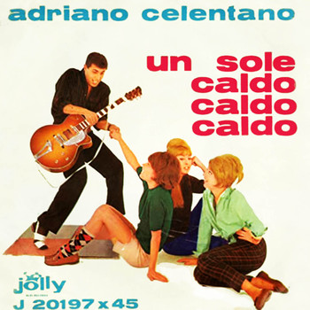 Adriano Celentano - Un sole caldo caldo caldo