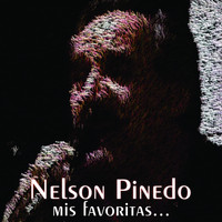 Nelson Pinedo - Nelson Pinedo - Mis Favoritas