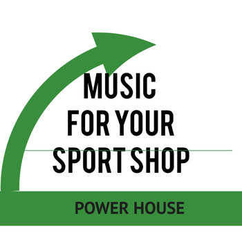 Various Artists - Music for your Sport Shop: Power House