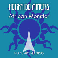 Hokkaido Miners - African Monsters