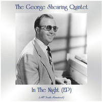 The George Shearing Quintet - In the Night (All Tracks Remastered, Ep)
