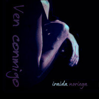 Iraida Noriega - Ven Conmigo (En Vivo)