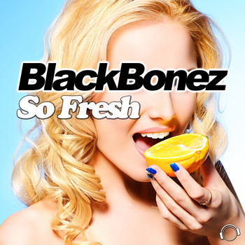 BlackBonez - So Fresh
